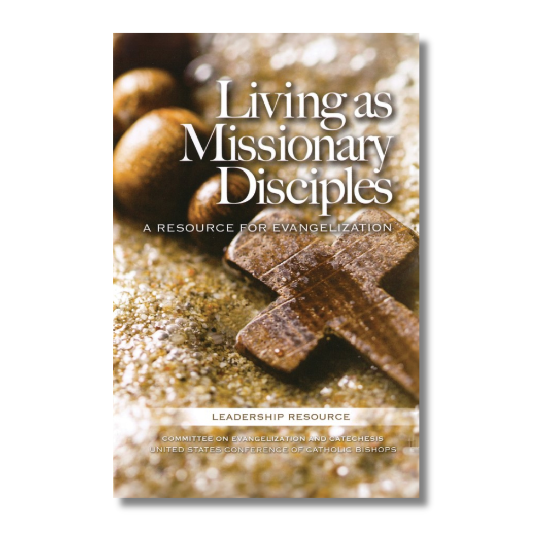 Living As Missionary Disciples: A Resources For Evangelization – USCCB ...